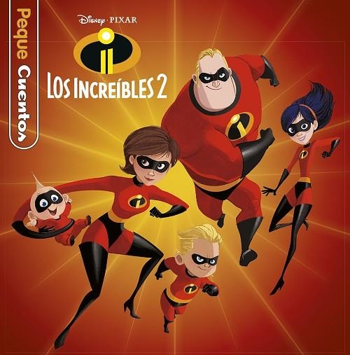 LOS INCREIBLES 2 PEQUECUENTOS | 9788417529338 | DISNEY