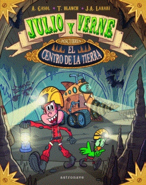 JULIO Y VERNE DESCUBREN EL CENTRO DE LA TIERRA | 9788467937435 | A GASOL & T BLANCH & J.A LABARI