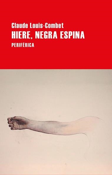 HIERE NEGRA ESPINA | 9788416291878 | CLAUDE LOUIS-COMBET