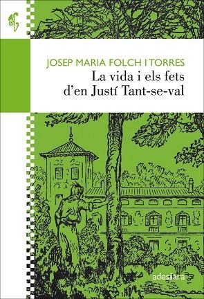 LA VIDA I ELS FETS D’EN JUSTI TANT SE VAL | 9788416948338 | JOSEP MARIA FOLCH I TORRES