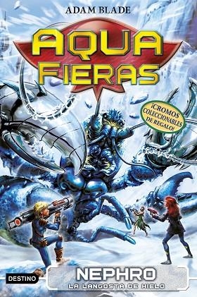 AQUAFIERAS 10 NEPHRO LA LANGOSTA DE HIELO | 9788408210757 | ADAM BLADE