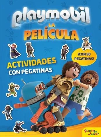PLAYMOBIL LA PELICULA ACTIVIDADES CON PEGATINAS | 9788408213925 | PLAYMOBIL