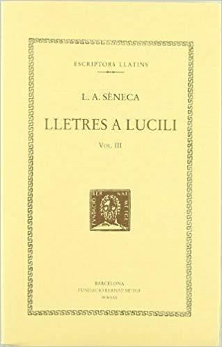 LLETRES A LUCILI VOL III | 9788472259003 | SENECA