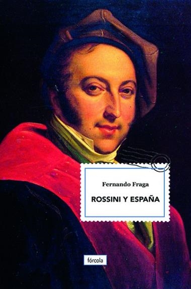 ROSSINI Y ESPAÑA | 9788417425234 | FERNANDO FRAGA