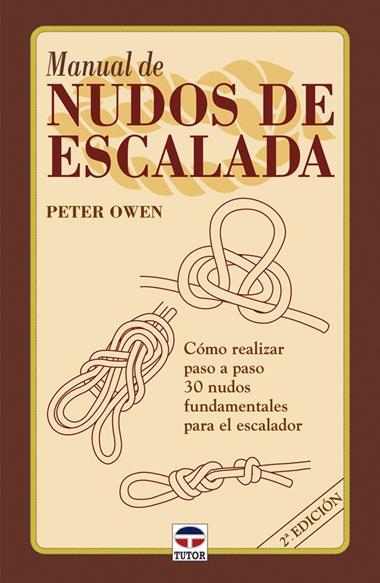 MANUAL DE NUDOS DE ESCALADA | 9788479022662 | OWEN, PETER