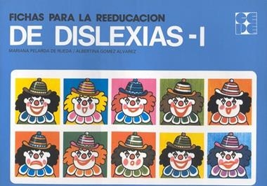 FICHAS PARA LA REEDUCACION DE DISLEXIAS 1 | 9788485252152 | PELARDA DE RUEDA, MARIANA