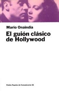 EL GUION CLASICO DE HOLLYWOOD | 9788449302718 | ONAINDIA, MARIO
