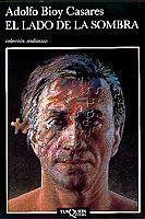 EL LADO DE LA SOMBRA (ANDANZAS) | 9788472233928 | BIOY CASARES, ADOLFO