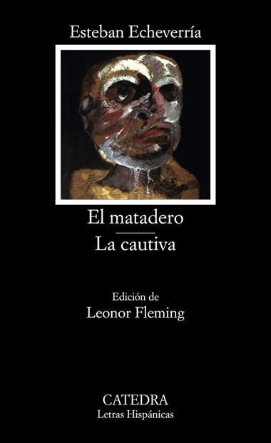 EL MATADERO LA CAUTIVA (LH) | 9788437606170 | ECHEVERRIA, ESTEBAN