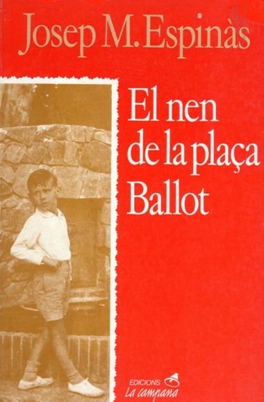 EL NEN DE LA PLAçA BALLOT | 9788486491215 | ESPINAS, JOSEP M.