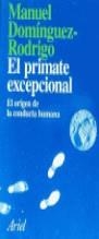 EL PRIMATE EXCEPCIONAL | 9788434411722 | DOMINGUEZ RODRIGO, MANUEL