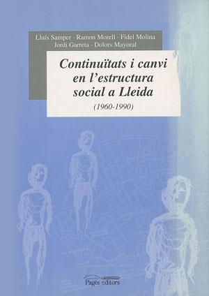 CONTINUITATS I CANVI EN L'ESTRUCTURA SOCIAL A LLEIDA | 9788479357146 | SAMPER, LLUIS