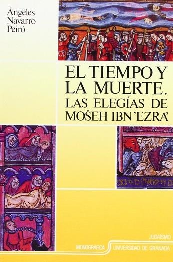 EL TIEMPO Y LA MUERTE.ELEGIAS DE MOSEH IBN`EZRA` | 9788433819239 | NAVARRO PEIRO, ANGELES