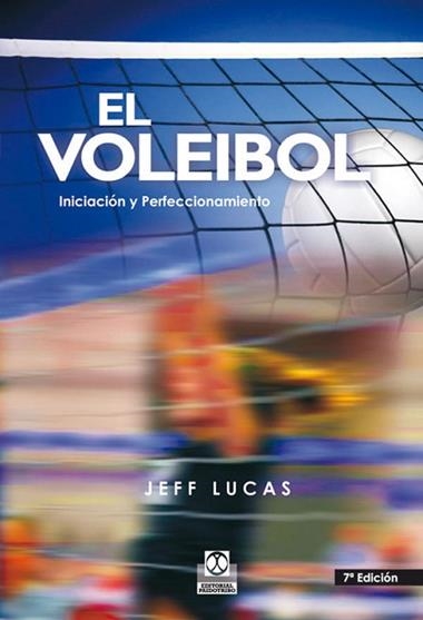 EL VOLEIBOL INCIACION Y PERFECCIONAMIENTO % | 9788486475604 | LUCAS, JEFF