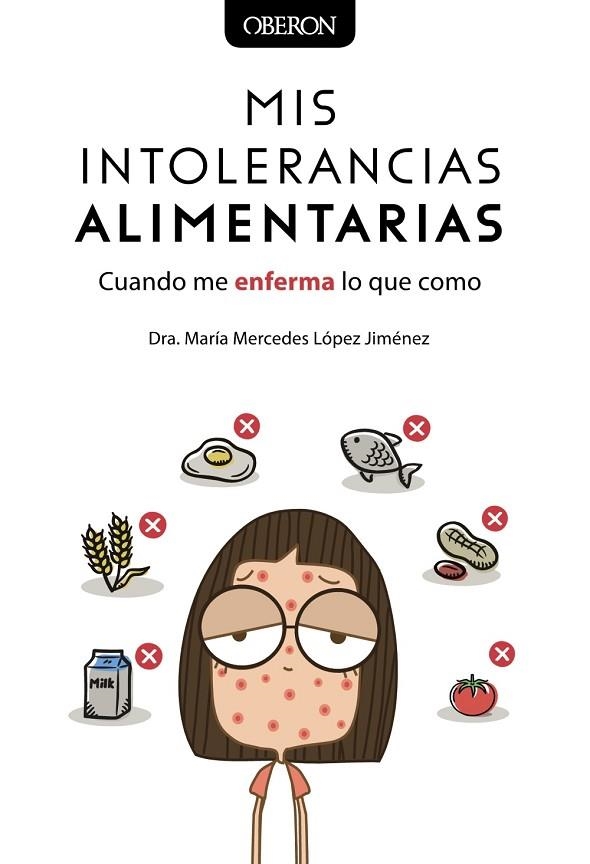 MIS INTOLERANCIAS ALIMENTARIAS CUANDO ME ENFERMA LO QUE COMO | 9788441541375 | DRA. MARIA MERCEDES LOPEZ JIMENEZ