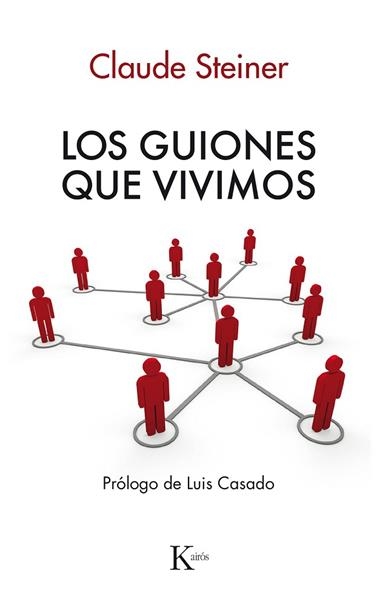 LOS GUIONES QUE VIVIMOS | 9788472452350 | STEINER, CLAUDE M.