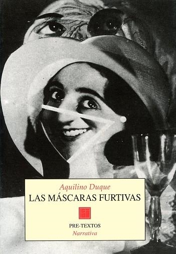 LAS MASCARAS FURTIVAS | 9788481910667 | DUQUE, AQUILINO