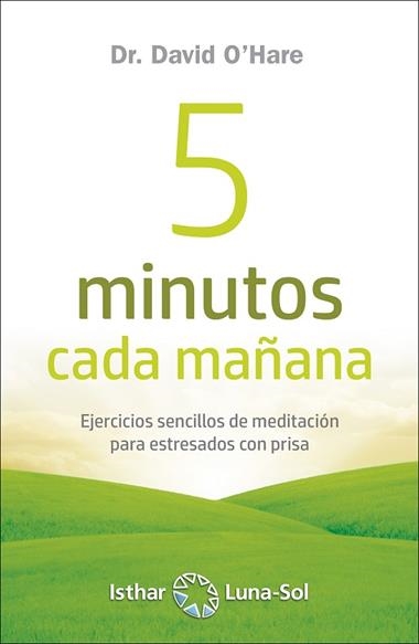 5 MINUTOS CADA MAÑANA | 9788417230548 | DR. DAVID O'HARE
