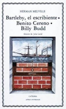BARTLEBY  EL ESCRIBIENTE BENITO CERENO BILLY BUDD | 9788437606545 | HERMAN MELVILLE