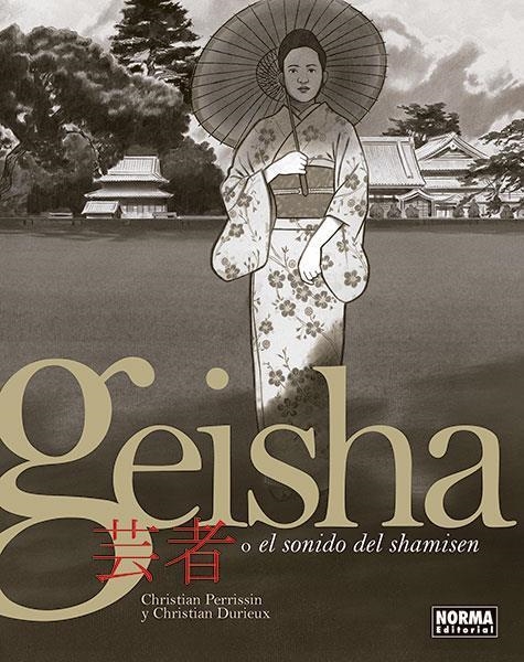 GEISHA O EL SONIDO DEL SHAMISEN | 9788467938654 | CHRISTIAN PERRISIN & CHRISTIAN DURIEUX