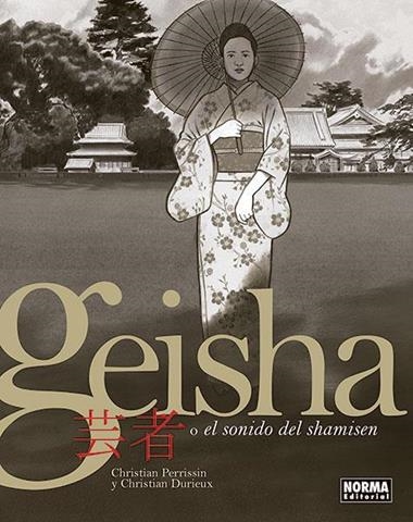 GEISHA O EL SONIDO DEL SHAMISEN | 9788467938654 | CHRISTIAN PERRISIN & CHRISTIAN DURIEUX