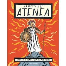 LA HISTORIA DE ATENEA | 9788467933413 | IMOGEN GREENBERG & ISABEL GREENBERG