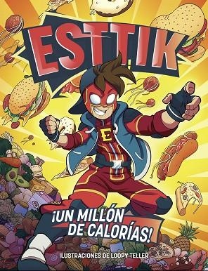 ESTTIK UN MILLON DE CALORIAS! | 9788418002076 | ESTTIK
