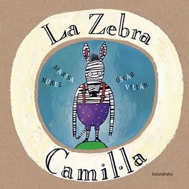 LA ZEBRA CAMIL.LA | 9788416804085 | MARISA NUÑEZ