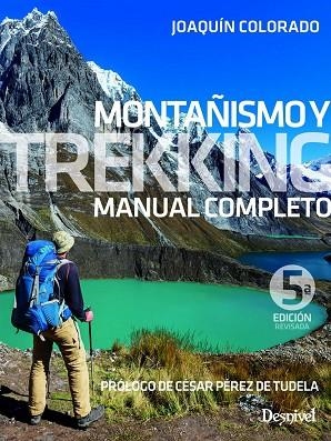 MONTAÑISMO Y TREKKING MANUAL COMPLETO | 9788498294682 | JOAQUIN COLORADO SIERRA