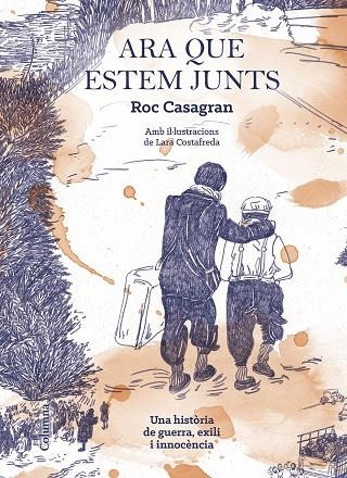 ARA QUE ESTEM JUNTS IL·LUSTRAT | 9788466425506 | ROC CASAGRAN CASAÑAS