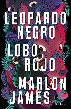 LEOPARDO NEGRO LOBO ROJO | 9788432235429 | MARLON JAMES