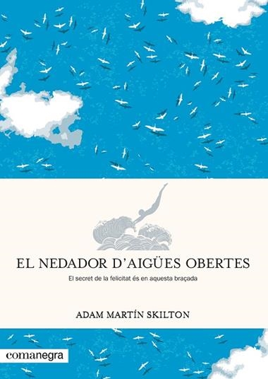 EL NEDADOR D’AIGUES OBERTES | 9788417188962 | ADAM MARTIN SKILTON
