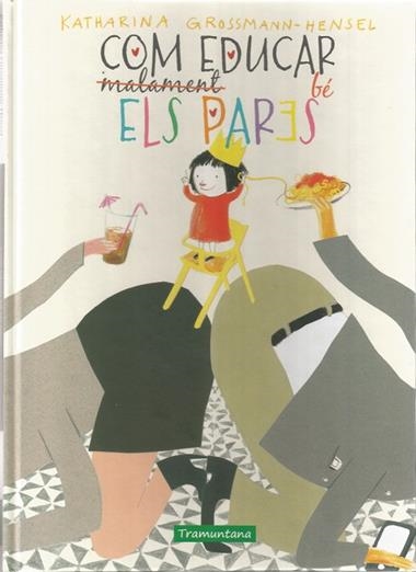 COM EDUCAR BE ELS PARES | 9788417303419 | KATHARINA GROSSMAN-HENSEL