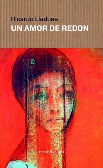 UN AMOR DE REDON | 9788417425418 | RICARDO LLADOSA REDONDO
