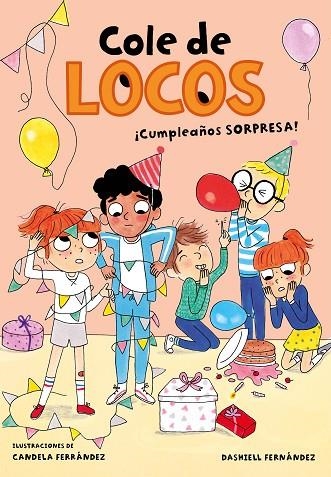 COLE DE LOCOS 03 ¡CUMPLEAÑOS SORPRESA! | 9788417736170 | DASHIELL FERNANDEZ PENA