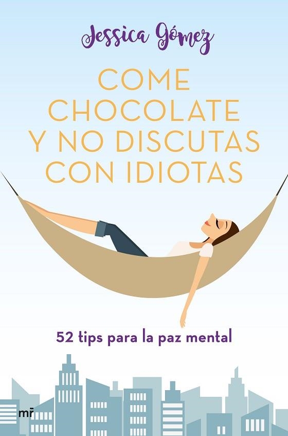 COME CHOCOLATE Y NO DISCUTAS CON IDIOTAS | 9788427046115 | JESSICA GOMEZ