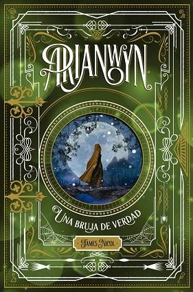 ARIANWYN UNA BRUJA DE VERDAD | 9788424665326 | JAMES NICOL