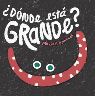DONDE ESTA GRANDE? | 9788424665081 | MARIAM BEN-ARAB