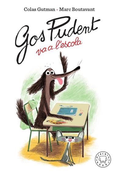 GOS PUDENT VA A L'ESCOLA | 9788417552473 | COLAS GUTMAN & MARC BOUTAVANT