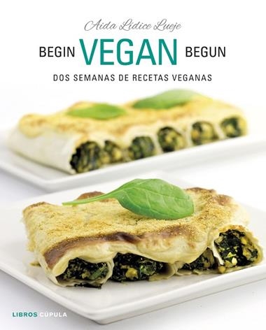 BEGIN VEGAN BEGUN | 9788448026073 | AIDA LIDICE LUEJE
