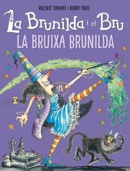 LA BRUNILDA I EL BRU LA BRUIXA BRUNILDA | 9788498019919 | VALERIE THOMAS & PAUL KORKY
