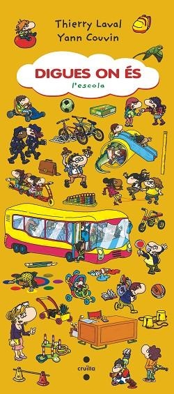 DIGUES ON ES L'ESCOLA | 9788466146777 | THIERRY LAVAL