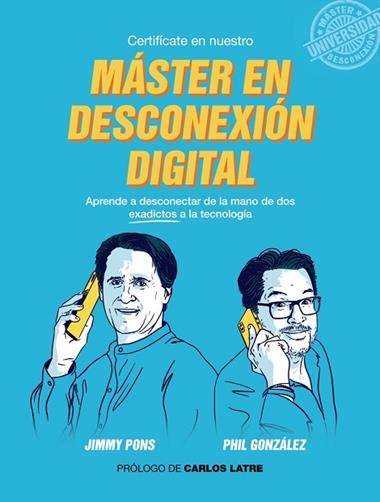 MASTER EN DESCONEXION DIGITAL | 9788441541504 | PHIL GONZALEZ & JIMMY PONS