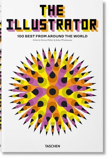 THE ILLUSTRATOR 100 BEST FROM AROUND THE WORLD | 9783836573375 | VVAA