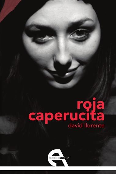 Roja Caperucita | 9788415906766 | David Llorente