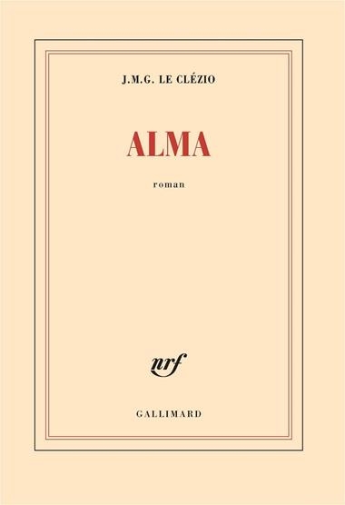 Alma | 9782072746468 | Jean-Marie Gustave Le Clézio