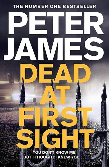 Dead at firs sight | 9781509816408 | Peter James