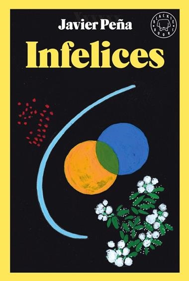 INFELICES | 9788417552626 | JAVIER PEÑA