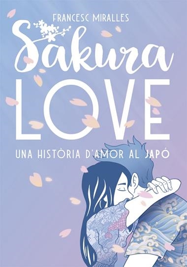 SAKURA LOVE | 9788424664947 | FRANCESC MIRALLES