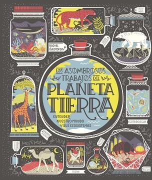LOS ASOMBROSOS TRABAJOS DEL PLANETA TIERRA | 9788417651794 | RACHEL IGNOTOFSKY